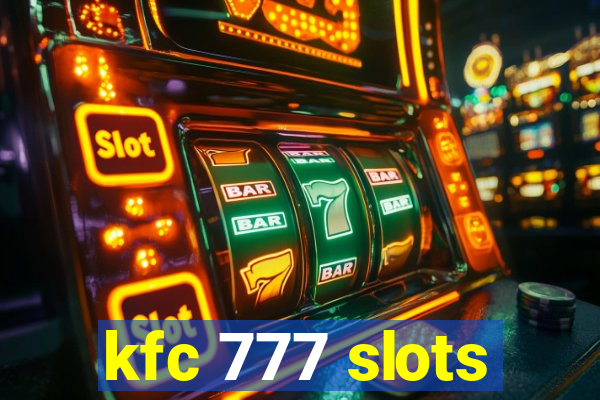 kfc 777 slots